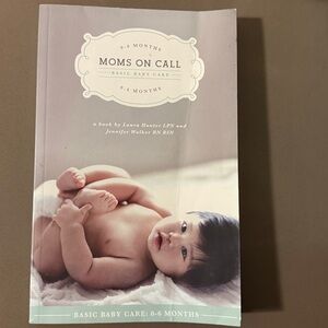 Moms on Call 0-6 months Basic Baby Care Book